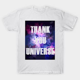 Thank you Universe! T-Shirt